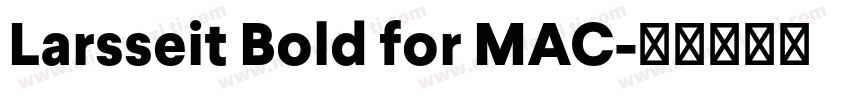 Larsseit Bold for MAC字体转换